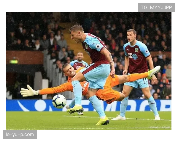 伯恩利中场状态回升，核心发挥助球队重返胜利