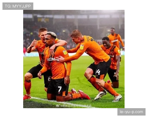 赫尔城锋线重组显成效，新援加盟助球队全力冲击升班目标